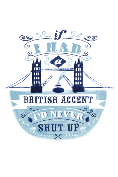 If I Had A British Accent